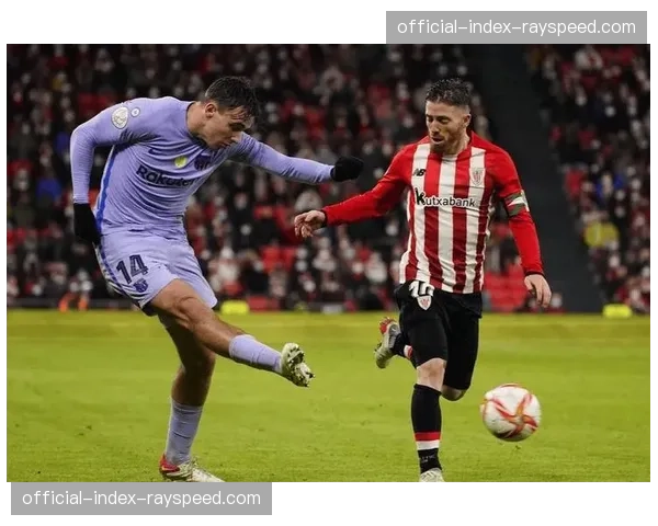 欧冠席位关键战预测：毕尔巴鄂竞技与皇家社会上演巴斯克德比